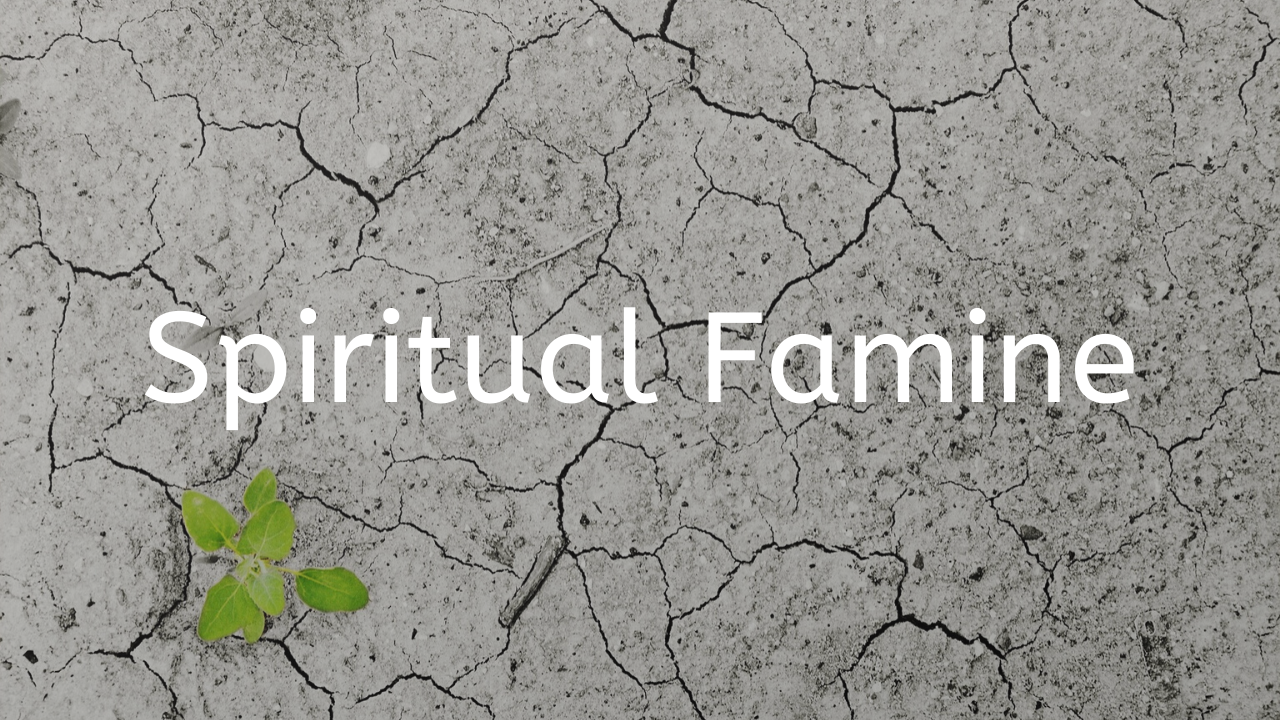 Spiritual Famine